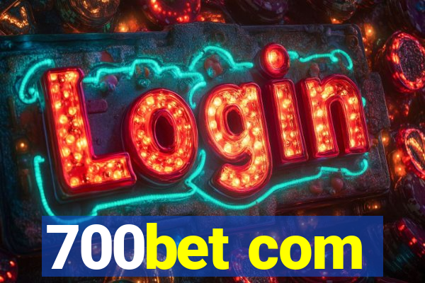700bet com